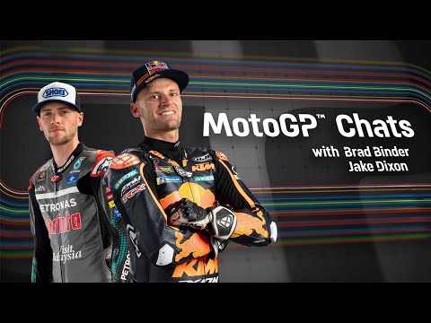 MotoGP™ Chats with Brad Binder and Jake Dixon
