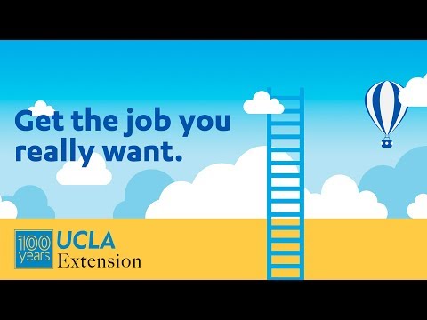 Get a Job You Love, with a Certificate from UCLA Extension Get a Job You Love, with a Certificate from UCLA Extension