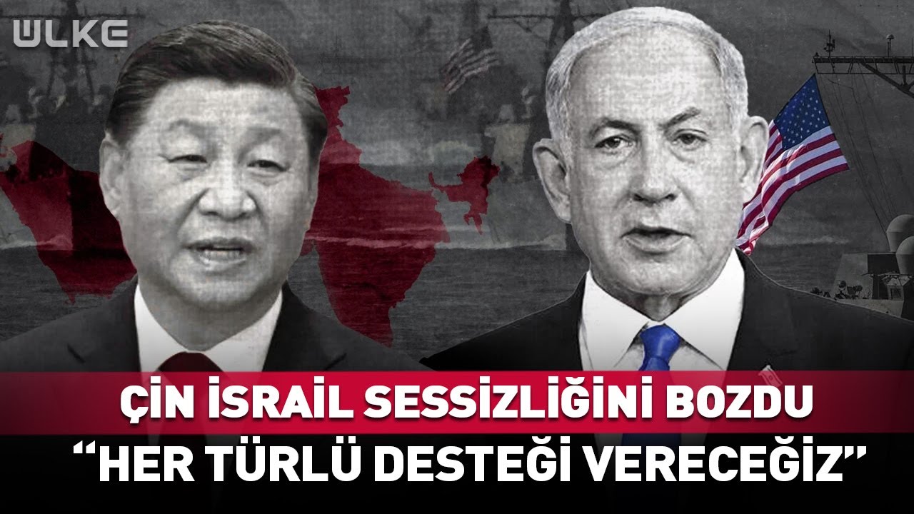 Çin İsrail Sessizliğini Bozdu! "İran'a Her Türlü Desteği Vereceğiz!"