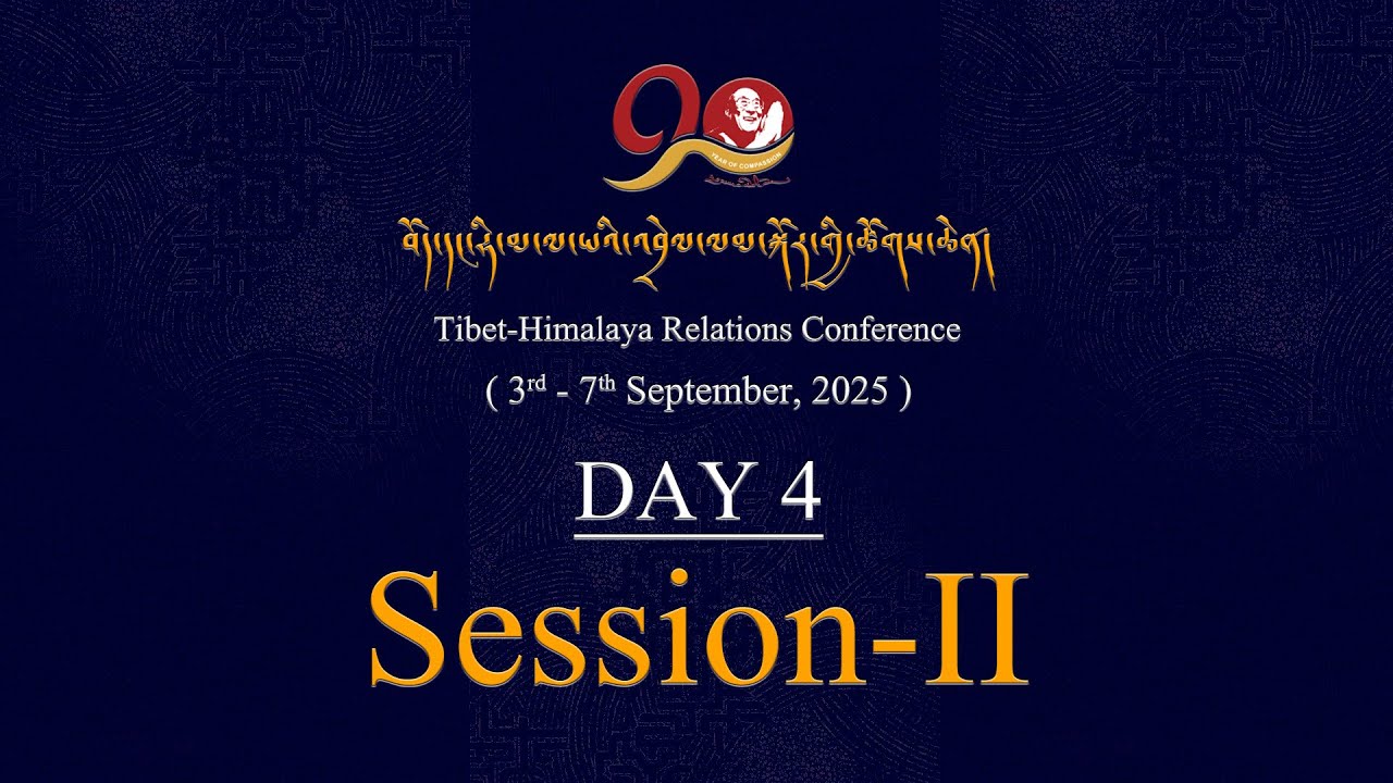 Tibet–Himalaya Relations Conference -Day 4 Session 2