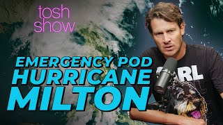 Hurricane Milton - Emergency Pod | Tosh Show