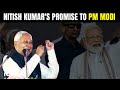PM Modi In Bihar Today | Nitish Kumar Vows To Remain In NDA In Presence Of PM Modi