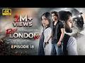 Raja London Ka Episode 18  28th July 2026  Samar Jafri  Zaviyar Ejaz  Ameema Saleem