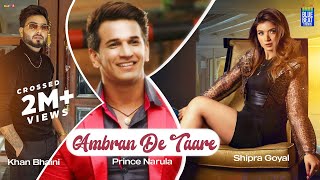 Ambran De Taare ~ Shipra Goyal Ft Prince Narula | Punjabi Song