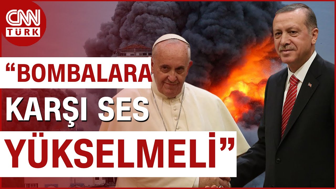 Erdoğan Gazze Mektubunda Ne Söyledi? Papa Ne Cevap Verecek? | CNN TÜRK