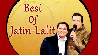 Best Of Jatin Lalit All Time Hits Bollywood Songs JukeBox