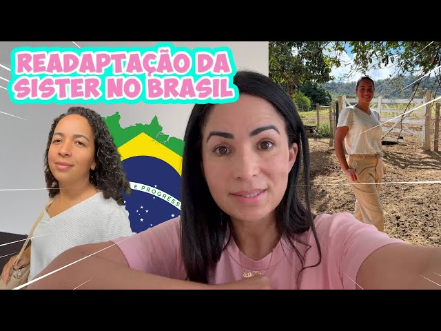 O QUE A SISTER ESTÁ ACHANDO DO BRASIL DEPOIS DE 20 ANOS MORANDO NOS ESTADOS UNIDOS?