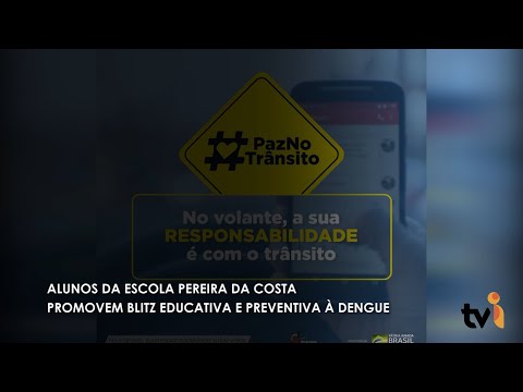 Vídeo: Alunos da escola Pereira da Costa promovem blitz educativa e preventiva à dengue