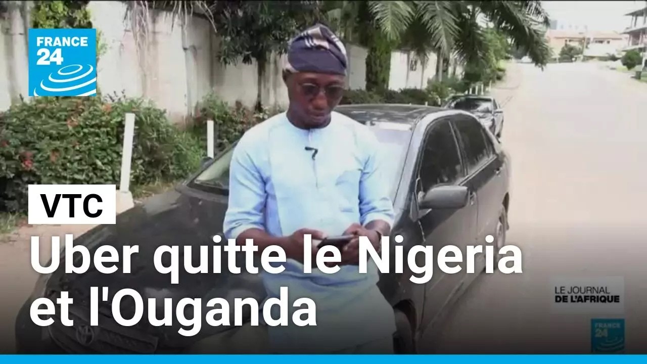 La plateforme américaine de VTC, Uber, quitte le Nigeria après 12 ans d'activité • FRANCE 24