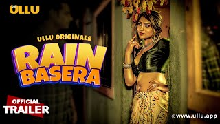 Rain Basera (2023) Ullu App Hindi Web Series Trailer