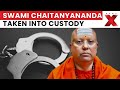 Swami Chaitanyananda Arrested in Agra Hotel by Delhi Police: Investigation Underway | NewsX