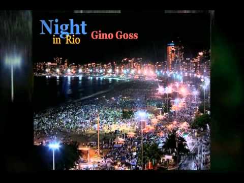 Night In Rio By Gino Goss