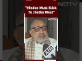 Admire Muslims Who...: Minister Says Hindus Must Stick To Jhatka Meat