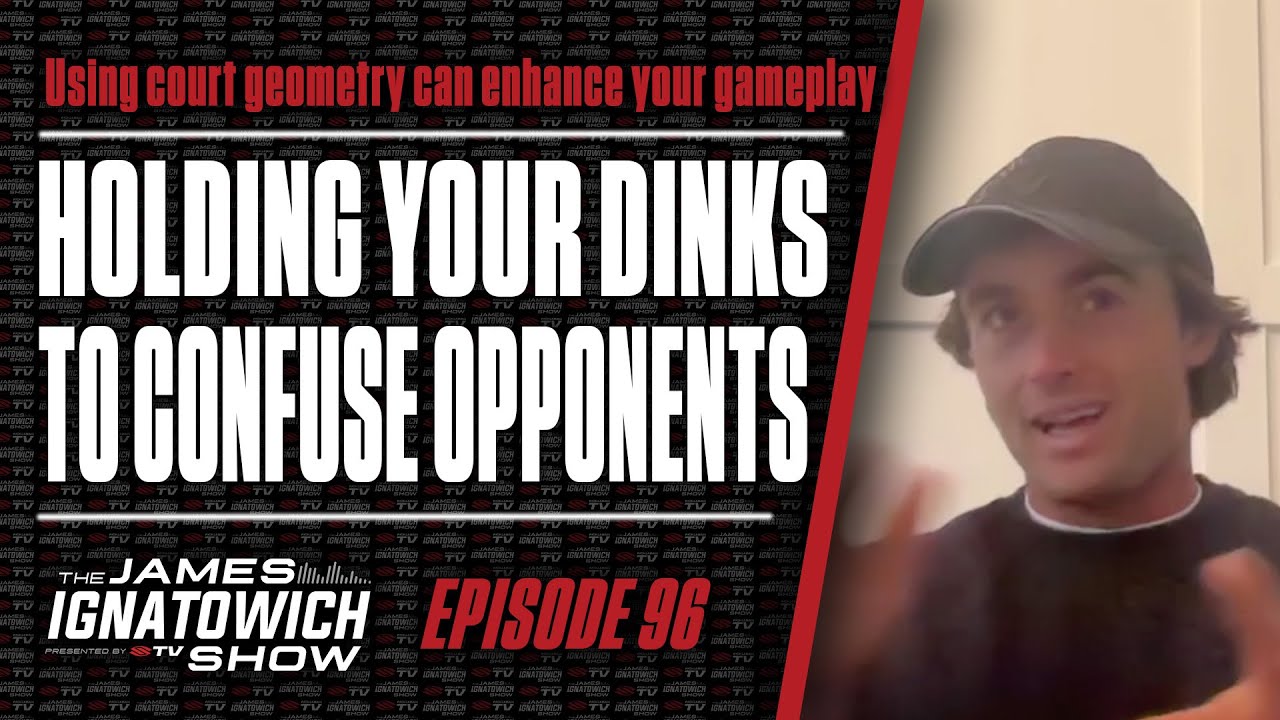 Manipulate Your Pickleball Opponent By Showing Them Your Next Moves | James Ignatowich Show