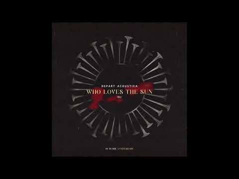 Nu - Who Loves The Sun (Depart Acoustica)