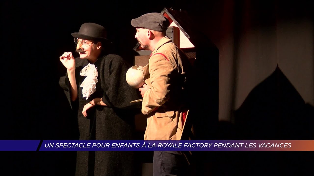 Yvelines | Un spectacle pour enfants à la Royale Factory pendant les vacances