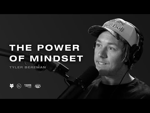 Tyler Bereman – The Power of Mindset