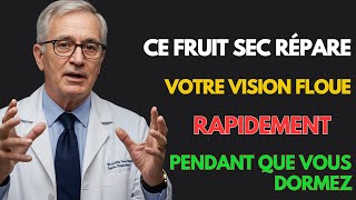 3 fruits secs pour RÉPARER la VISION FLOUE rapidement et BOOSTER la MÉMOIRE naturellement Dr Joseph