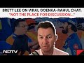 Brett Lee On Viral Goenka-Rahul Chat That Sparked Outrage: Not The Place For Discussion...