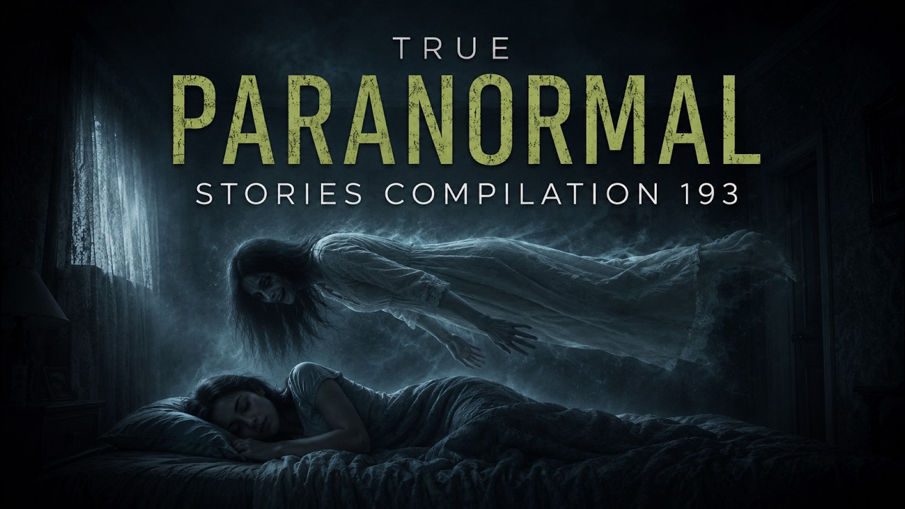 True Paranormal Stories Compilation | 8 Hours | Vol. 193