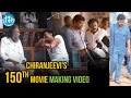 Chiranjeevi's 150th Movie Making Video - Ram Charan, VV Vinayak