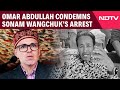 Sonam Wangchuk Arrested | Saw It Coming: Omar Abdullah On Sonam Wangchuks Arrest