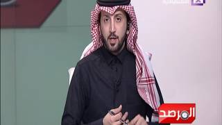 برنامج المرصد - خادم الحرمين الشريفين يُطلق quotالجنادرية 31quot - الرائد / محمد ...