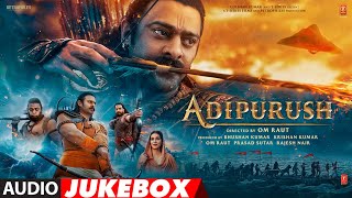 Adipurush Hindi Movie All Song Jukebox Video HD