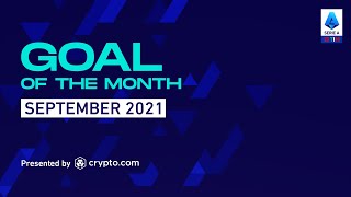 Goal Of The Month September 2021 | Presented By crypto.com | Serie A 2021/22