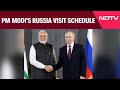 PM Modi In Russia | Meeting With Putin, Delegation-Level Talk: Envoy Shares PMs Russia Schedule