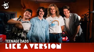 Teenage Dads - &#39;Teddy&#39; (live for Like A Version)
