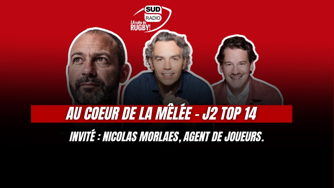 Au cœur de la mêlée / Retour sur cette 2e journée de Top 14 et sur le fonctionnement des transferts.