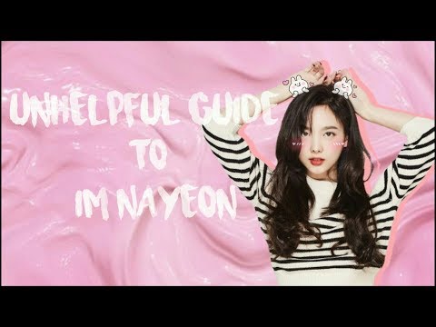 Unhelpful Guide To TWICE Nayeon