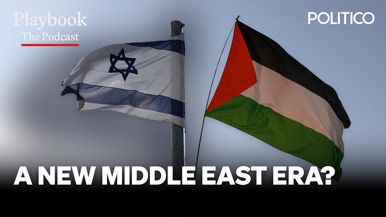 The Middle East peace plan is in place. What now? | The Playbook Podcast
