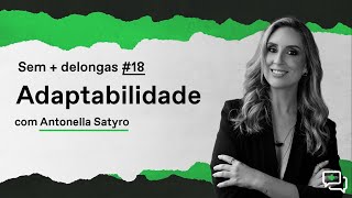 Mix Palestras | Adaptabilidade | Antonella Satyro