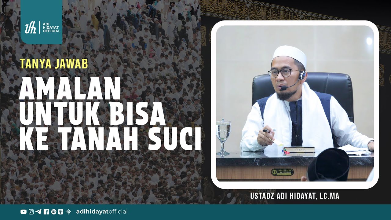 [Tanya Jawab] Amalan untuk bisa ke Tanah Suci - Ustadz Adi Hidayat