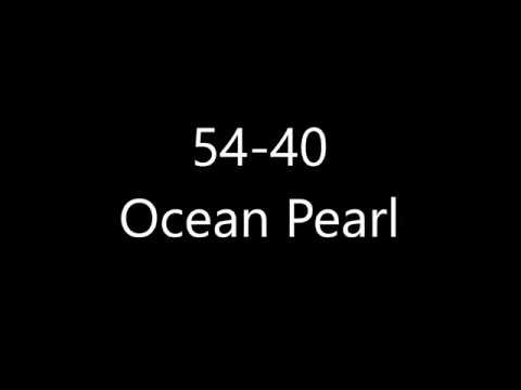 54-40 - Ocean Pearl (Lyrics)