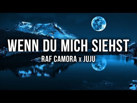 RAF Camora feat. Juju – WENN DU MICH SIEHST [Lyrics]
