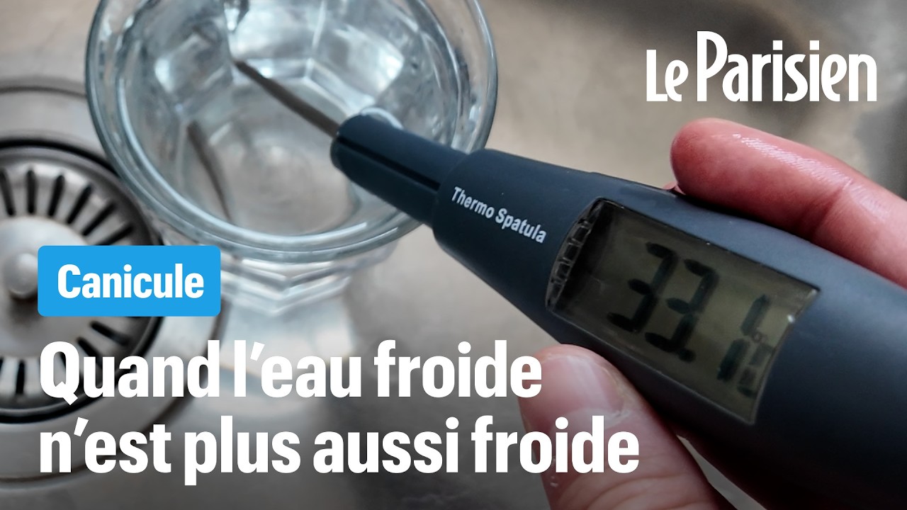 À Paris, l’eau froide du robinet mesurée à 33°C !