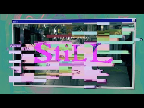 ヒステリックパニック - 「 り 」〜 「 StiLL 」( Official Music Video )