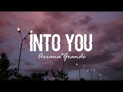 Into You - Ariana Grande (Lyrics)