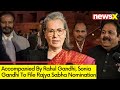 Sonia Gandhi To File Rajya Sabha Nomination | High Octane Political Developments | NewsX