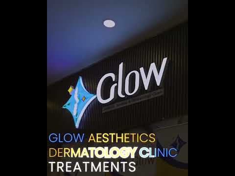 Glow Aesthetics Dermatology Clinic Treatments