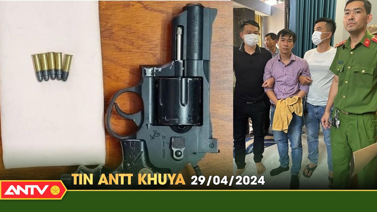 Tin tức an ninh trật tự nóng, thời sự Việt Nam mới nhất 24h khuya ngày 29/4 | ANTV