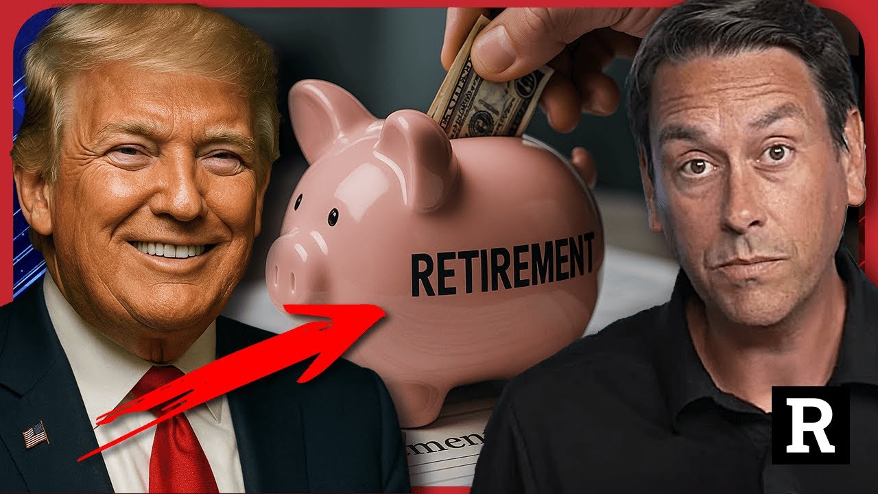 Trump Just Changed 401(k)s FOREVER — Your Retirement Will Never Be the Same | Redacted