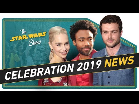 Star Wars Celebration 2019 Announced and We Go Inside Solo: A Star Wars Story's Millennium Falcon!