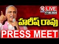 Harish Rao Press Meet LIVE | V6 News