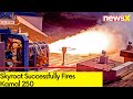 Skyroot Successfully Fires Kamal 250 | Critical Stage Crossed | NewsX