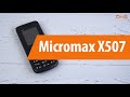 Распаковка Micromax X507 / Unboxing Micromax X507