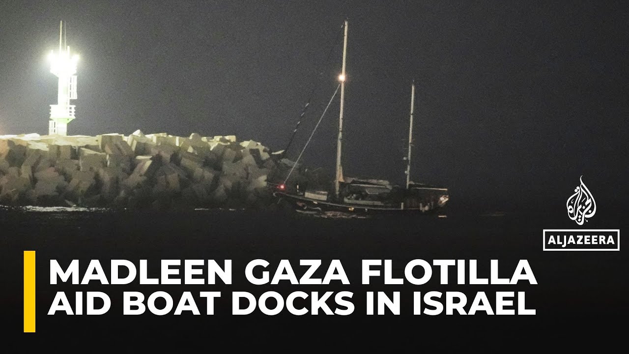 Israeli navy towed the Madleen aid boat into the port of Ashdod